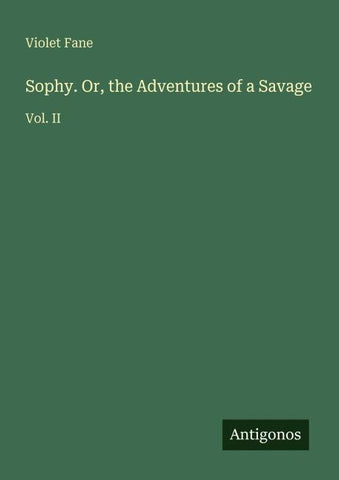 Sophy. Or, the Adventures of a Savage