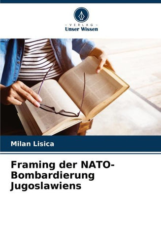 Framing der NATO-Bombardierung Jugoslawiens