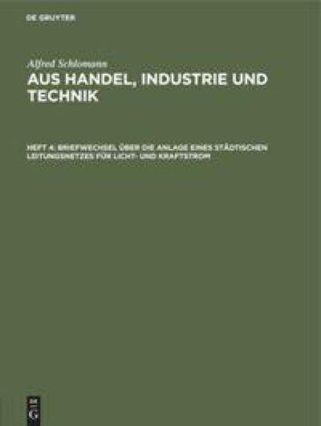 Briefwechsel über die Anlage eines städtischen Leitungsnetzes für Licht- und Kraftstrom