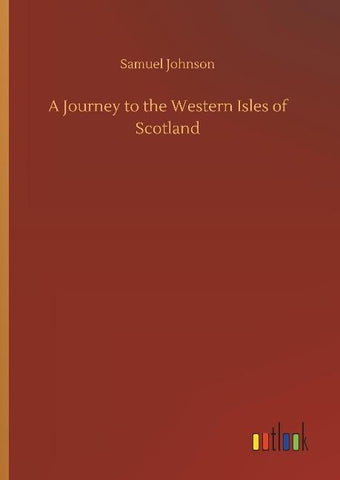 A Journey to the Western Isles of Scotland