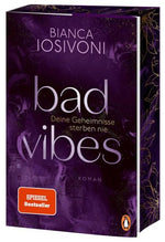 BAD VIBES. Deine Geheimnisse sterben nie