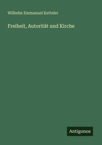 Freiheit, Autorität und Kirche