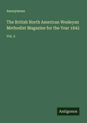The British North American Wesleyan Methodist Magazine for the Year 1842