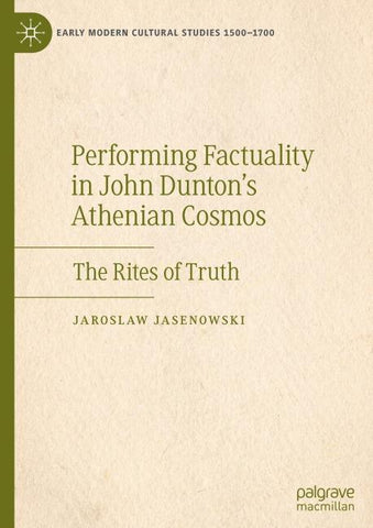 Performing Factuality in John Dunton’s Athenian Cosmos