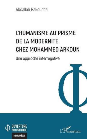 L'Humanisme au prisme  de la Modernité chez Mohammed Arkoun