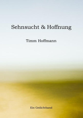 Sehnsucht & Hoffnung