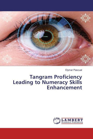 Tangram Proficiency Leading to Numeracy Skills Enhancement