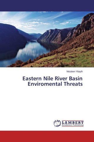 Eastern Nile River Basin Enviromental Threats