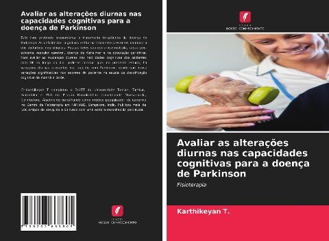 Avaliar as alterações diurnas nas capacidades cognitivas para a doença de Parkinson
