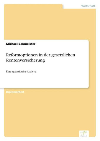 Reformoptionen in der gesetzlichen Rentenversicherung