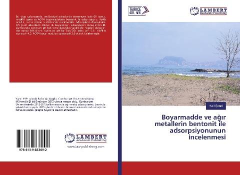 Boyarmadde ve a¿¿r metallerin bentonit ile adsorpsiyonunun incelenmesi