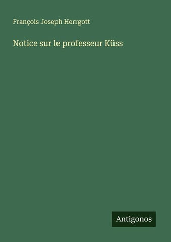 Notice sur le professeur Küss
