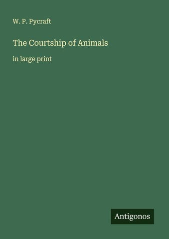 The Courtship of Animals