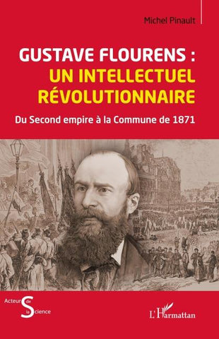 Gustave Flourens : un intellectuel révolutionnaire