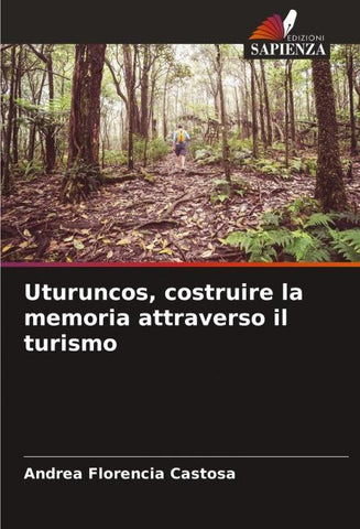 Uturuncos, costruire la memoria attraverso il turismo