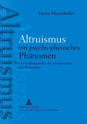 Altruismus - ein psycho-physisches PhAltruismus - ein psycho-physisches Phaenomen