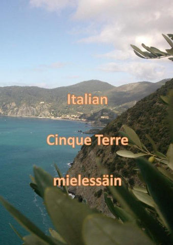 Italian Cinque Terre mielessäin