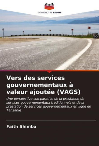 Vers des services gouvernementaux à valeur ajoutée (VAGS)