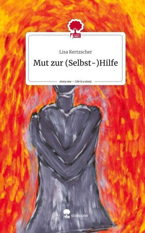 Mut zur (Selbst-)Hilfe. Life is a Story - story.one