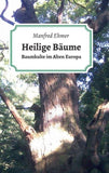 Heilige Bäume