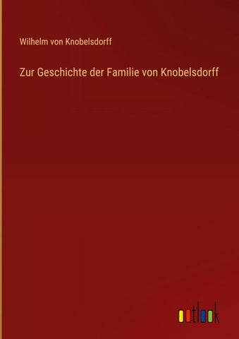 Zur Geschichte der Familie von Knobelsdorff
