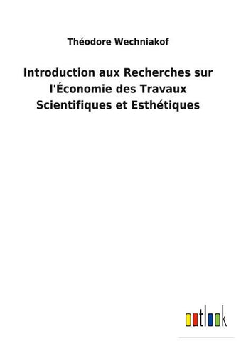 Introduction aux Recherches sur l'Économie des Travaux Scientifiques et Esthétiques