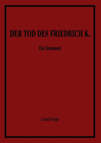Der Tod des Friedrich K.