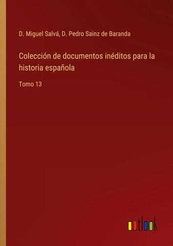 Colección de documentos inéditos para la historia española