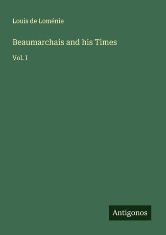 Beaumarchais and his Times