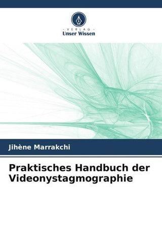 Praktisches Handbuch der Videonystagmographie