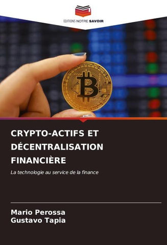 CRYPTO-ACTIFS ET DÉCENTRALISATION FINANCIÈRE