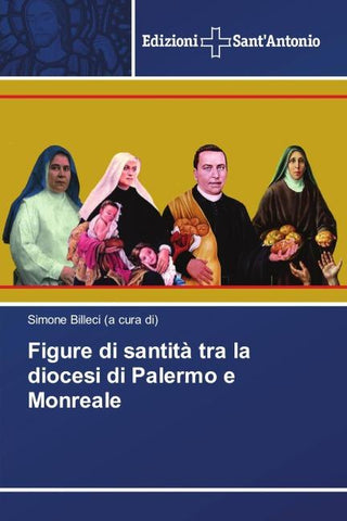 Figure di santità tra la diocesi di Palermo e Monreale