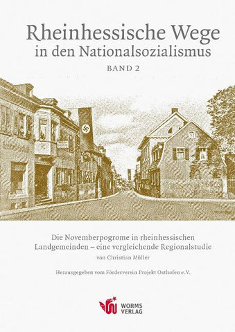 Die Novemberpogrome in den rheinhessischen Landgemeinden – eine vergleichende Regionalstudie