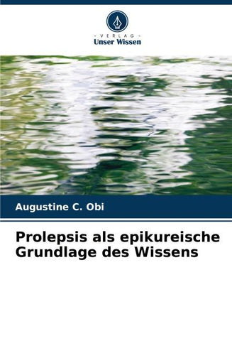 Prolepsis als epikureische Grundlage des Wissens