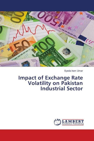 Impact of Exchange Rate Volatility on Pakistan Industrial Sector