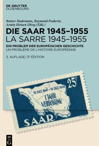 Die Saar 1945–1955 / La Sarre 1945–1955