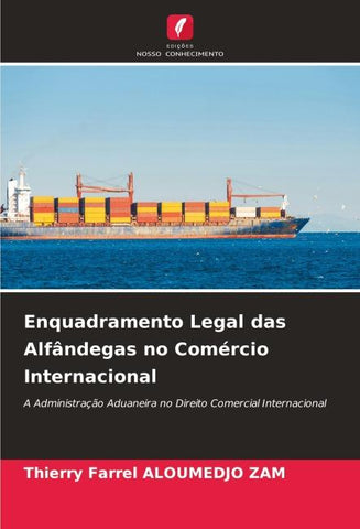 Enquadramento Legal das Alfândegas no Comércio Internacional