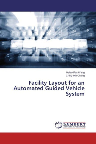 Facility Layout for an Automated Guided Vehicle System