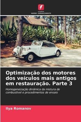 Optimização dos motores dos veículos mais antigos em restauração. Parte 3