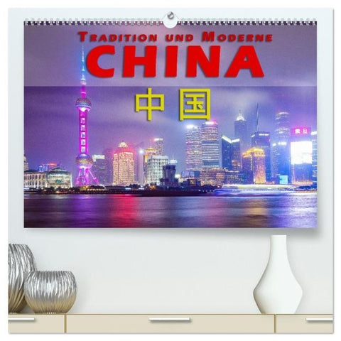 China - Tradition und Moderne (hochwertiger Premium Wandkalender 2026 DIN A2 quer), Kunstdruck in Hochglanz