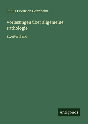 Vorlesungen über allgemeine Pathologie