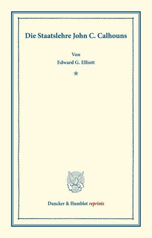 Die Staatslehre John C. Calhouns.