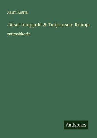 Jäiset temppelit & Tulijoutsen; Runoja