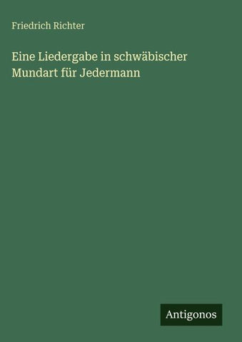 Eine Liedergabe in schwäbischer Mundart für Jedermann