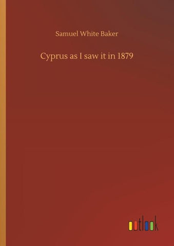Cyprus as I saw it in 1879