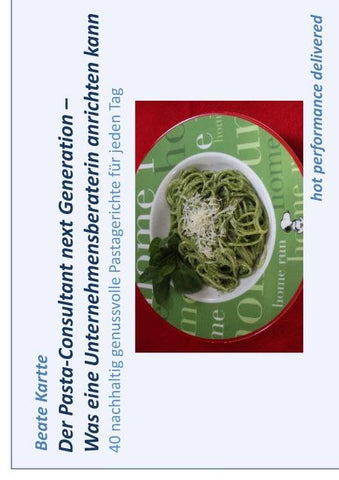 Der Pasta-Consultant next Generation – Was eine Unternehmensberaterin anrichten kann