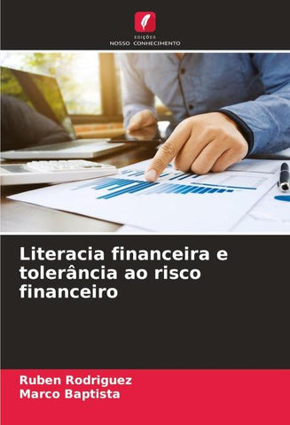 Literacia financeira e tolerância ao risco financeiro