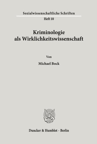 Kriminologie als Wirklichkeitswissenschaft.