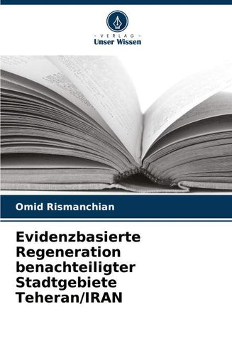 Evidenzbasierte Regeneration benachteiligter Stadtgebiete Teheran/IRAN