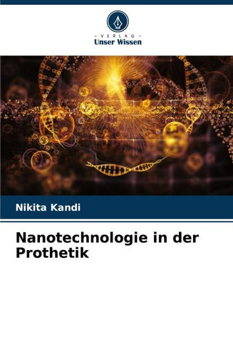 Nanotechnologie in der Prothetik